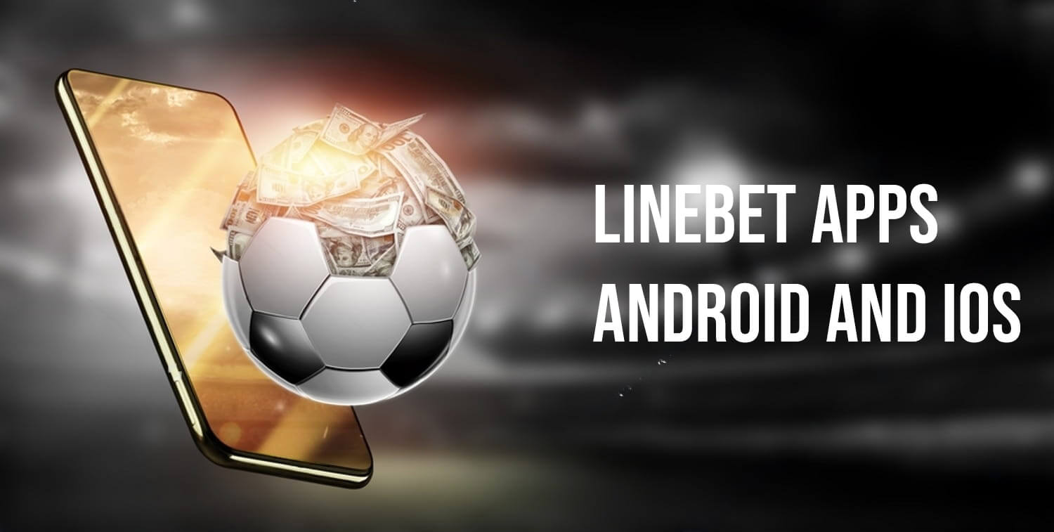 Скачать Лайнбет Linebet приложение => На Андроид и iOS <= Бесплатное мобильное приложение Linebet